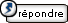 R&eacute;pondre